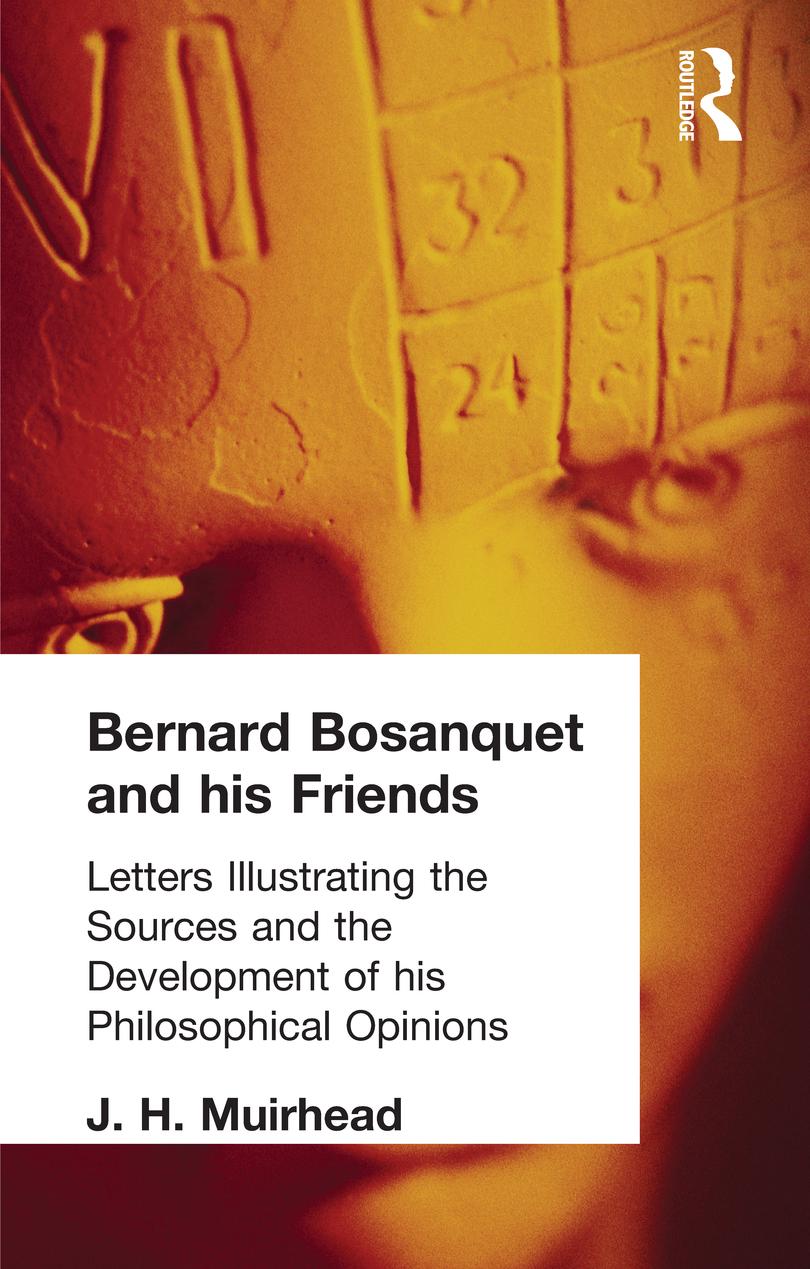 Bernard Bosanquet and his Friends