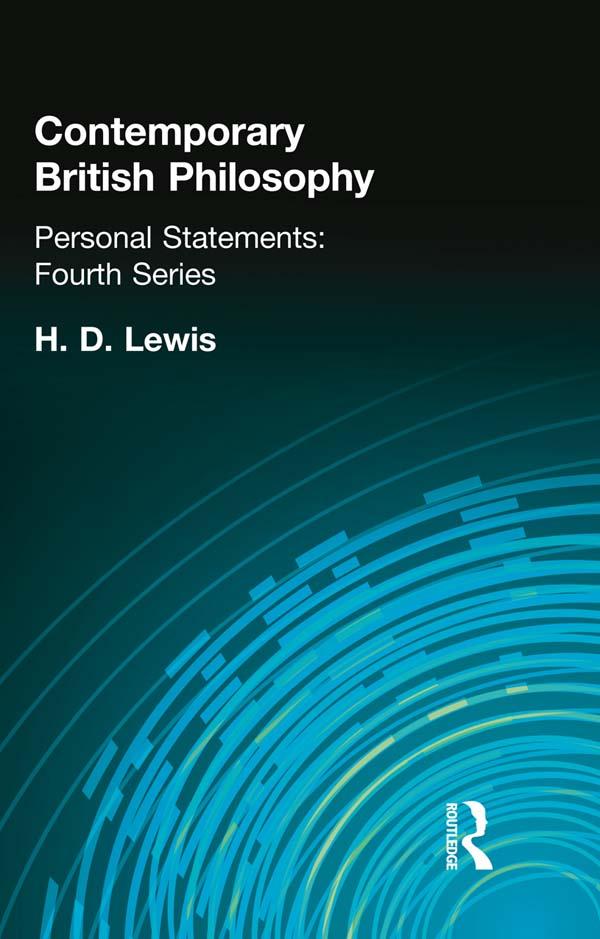 Contemporary British Philosophy by H D Lewis