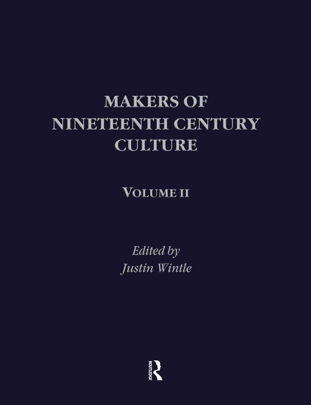 Makers of Nineteenth Century Culture by Justin Wintle, Justin Wintle Esq