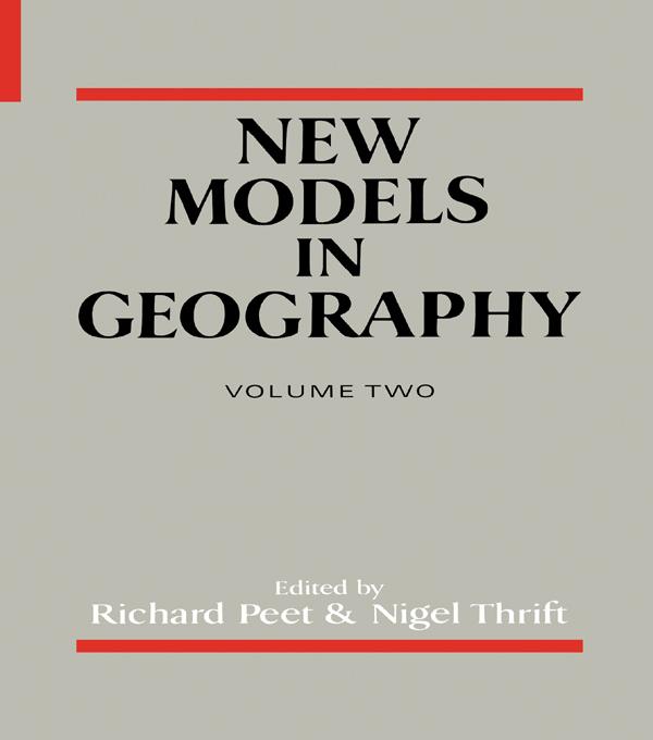 New Models In Geography V2 by Nigel Thrift, Richard Peet