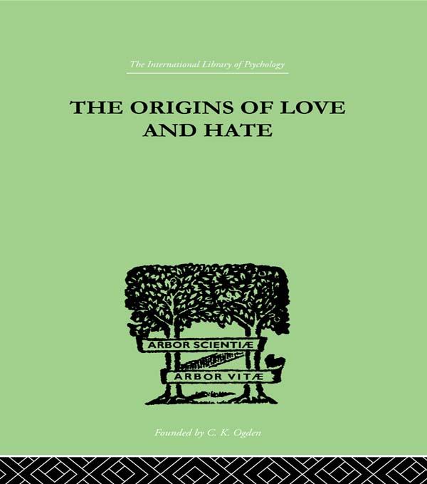 The Origins Of Love And Hate by Ian D Suttie
