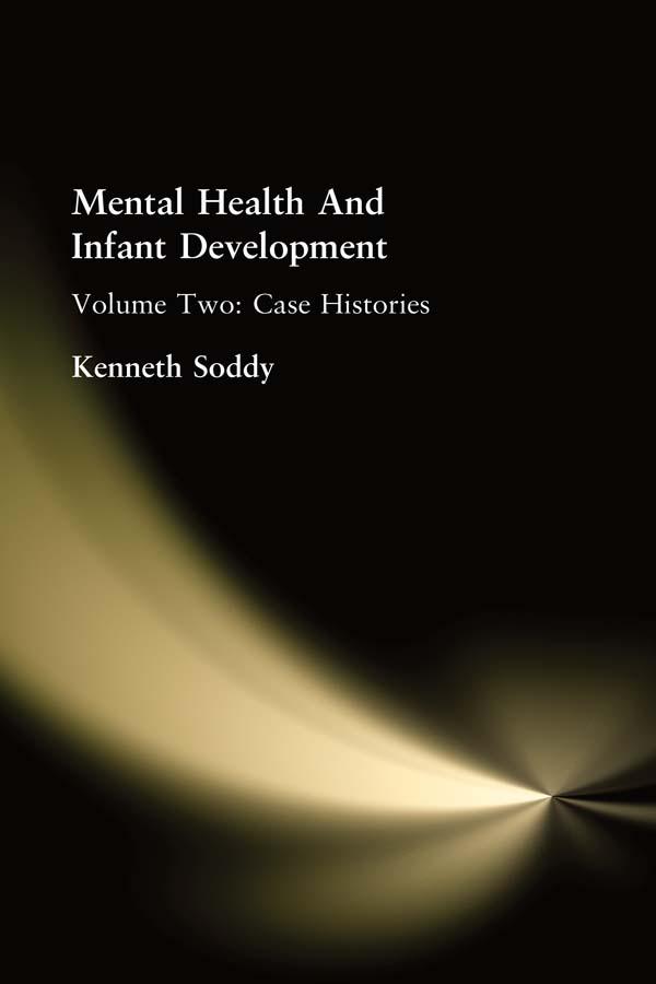 Mental Health And Infant Development by Kenneth Soddy