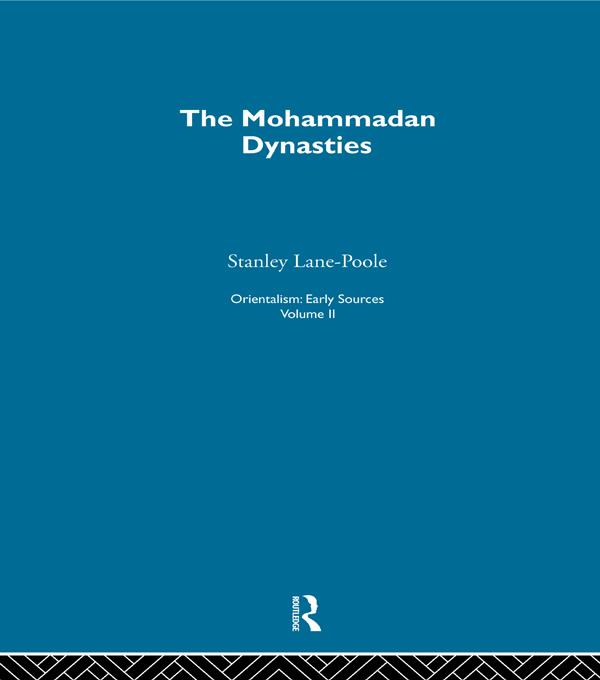 Mohammadan Dyn:Orientalism V 2 by Stanley Lane-Pool