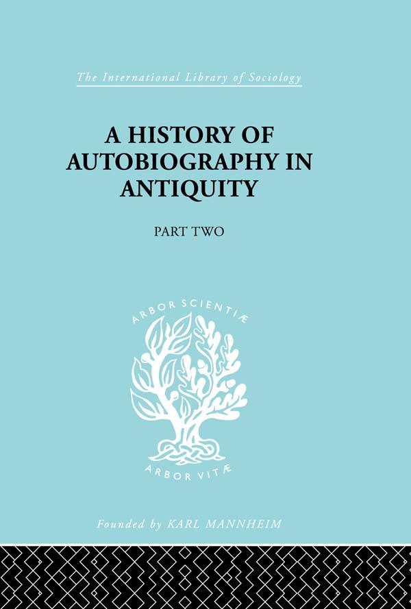A History of Autobiography in Antiquity by Georg Misch