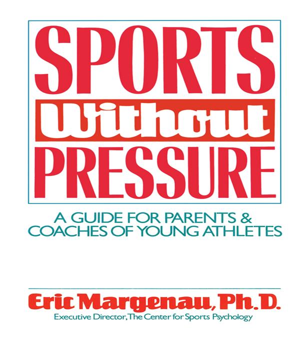Sports Without Pressure by Eric Margenau