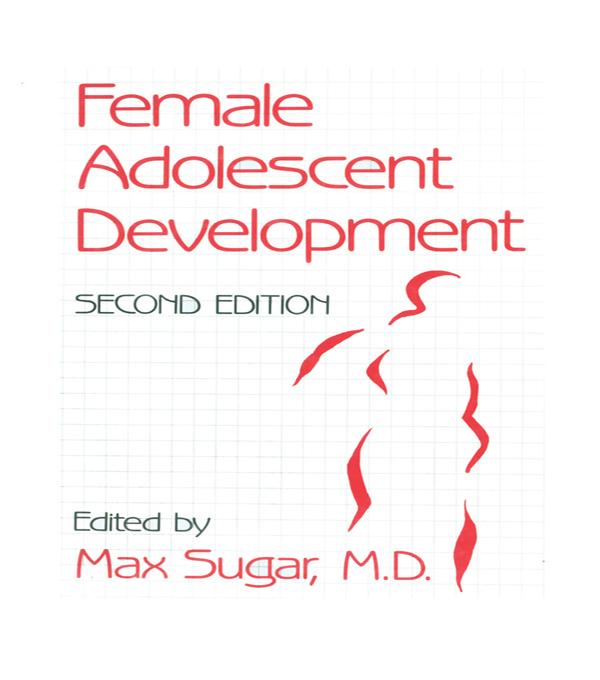 Female Adolescent Development by Max Sugar