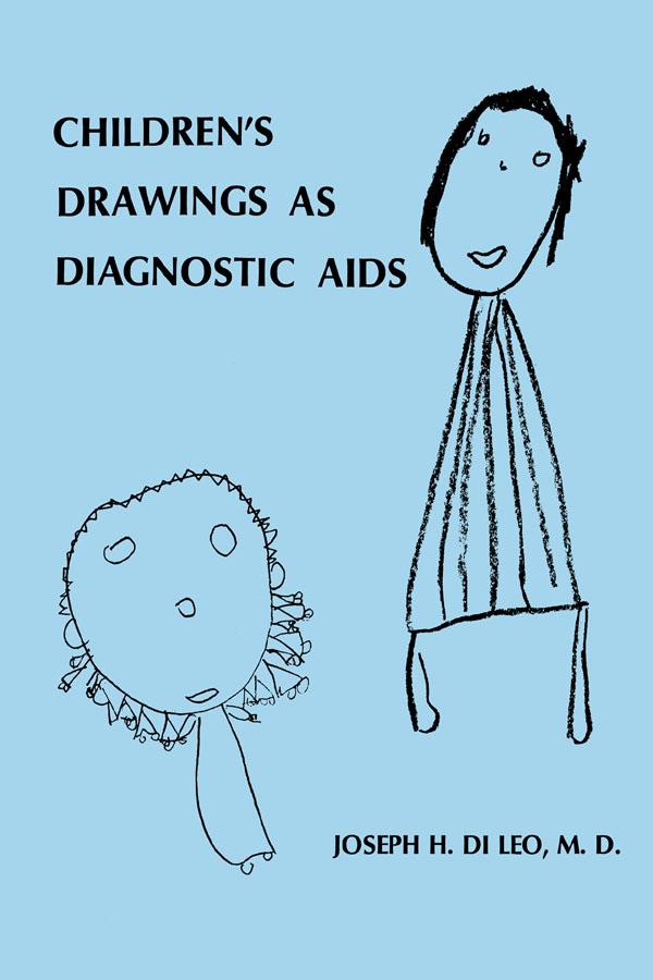Children's Drawings As Diagnostic Aids by Joseph H. Di Leo