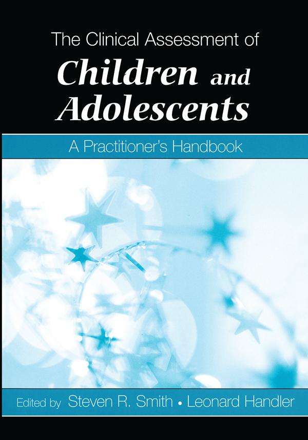 The Clinical Assessment of Children and Adolescents by Leonard Handler, Steven R. Smith