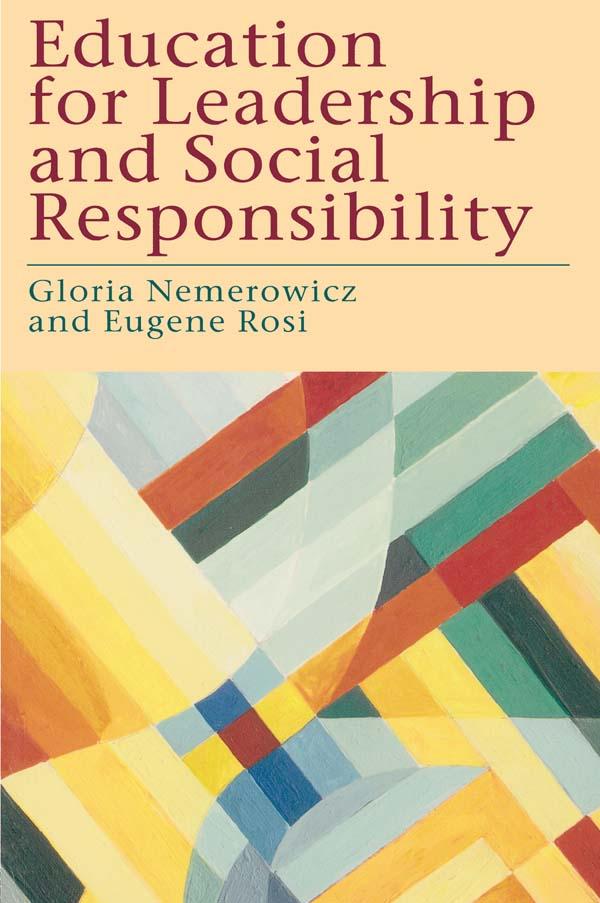 Education for Leadership and Social Responsibility by Eugene Rossi, Gloria Nemerowicz