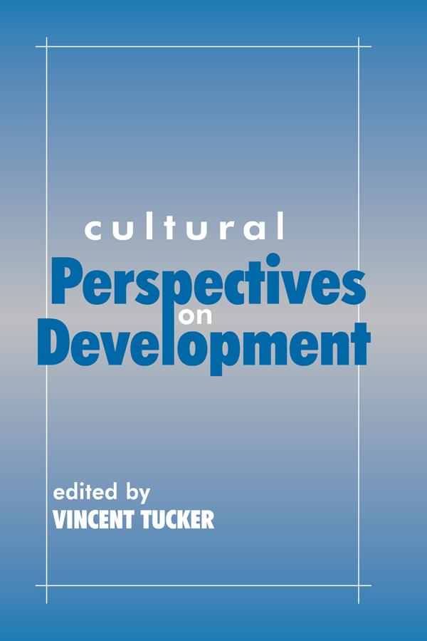 Cultural Perspectives on Development by Vincent Tucker