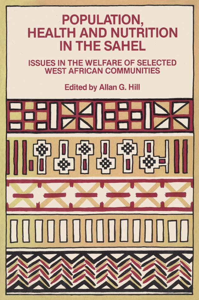 Population, Health and Nutrition in the Sahel by Allan G. Hill