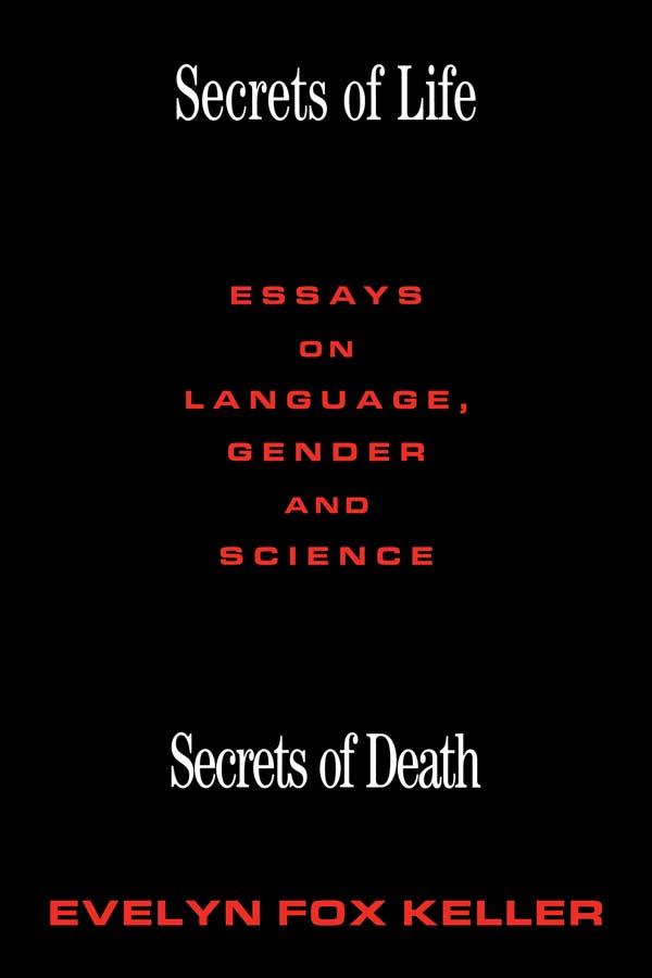 Secrets of Life, Secrets of Death by Evelyn Fox Keller