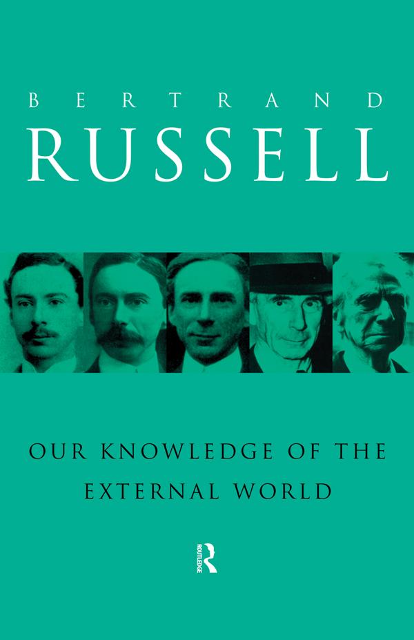 Our Knowledge of the External World by Bertrand Russell