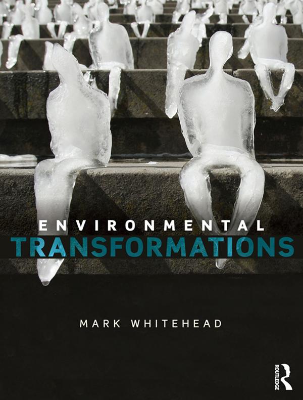 Environmental Transformations by Mark Whitehead