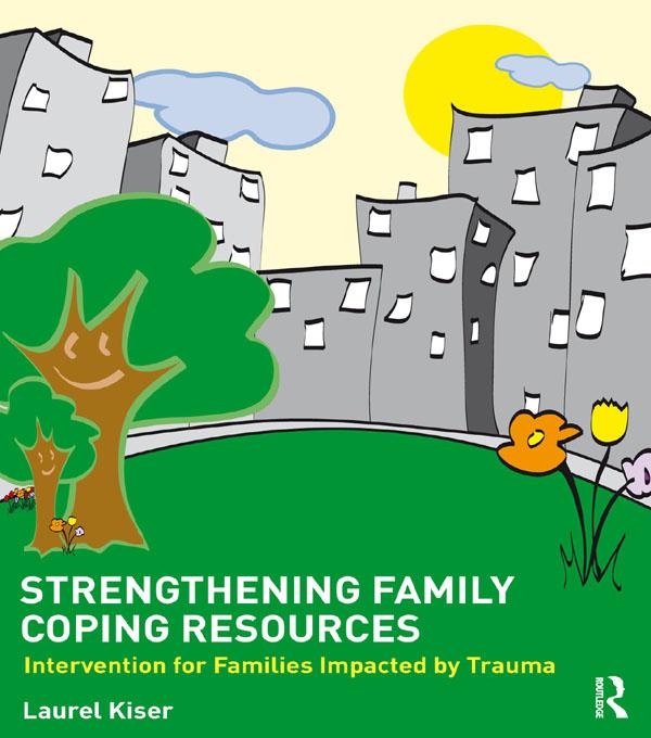 Strengthening Family Coping Resources by Laurel Kiser