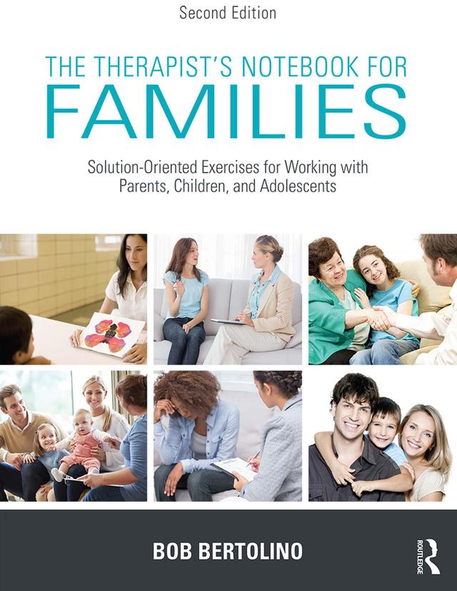 The Therapist's Notebook for Families by Bob Bertolino