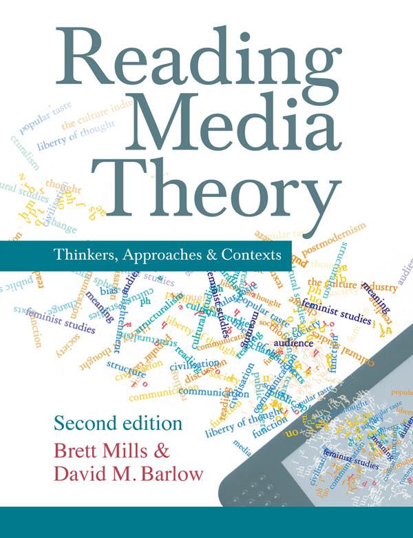 Reading Media Theory by Brett Mills, David M. Barlow