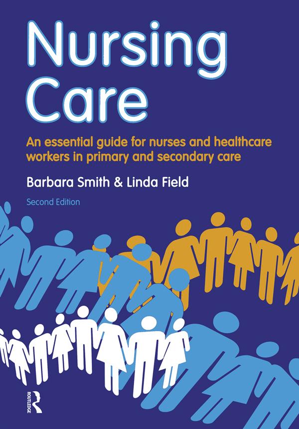 Nursing Care by Barbara Smith, Linda Field