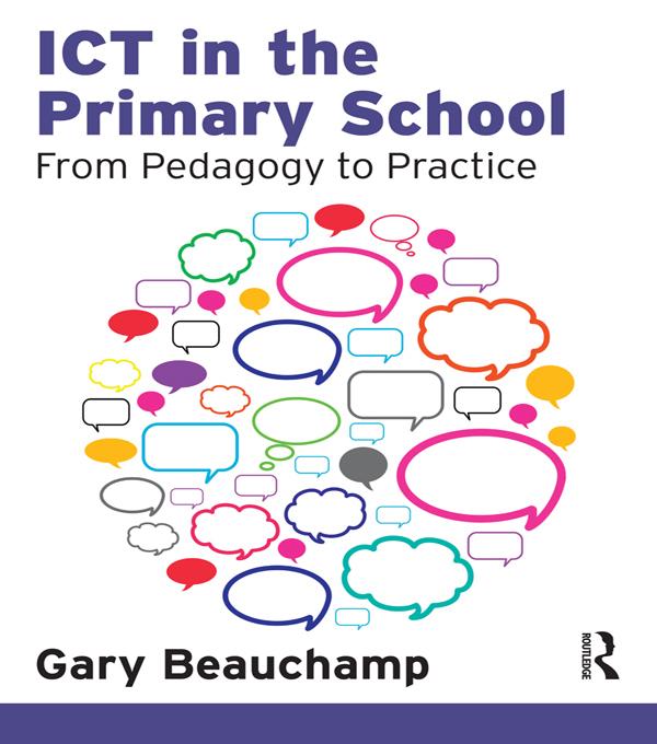 ICT in the Primary School by Gary Beauchamp