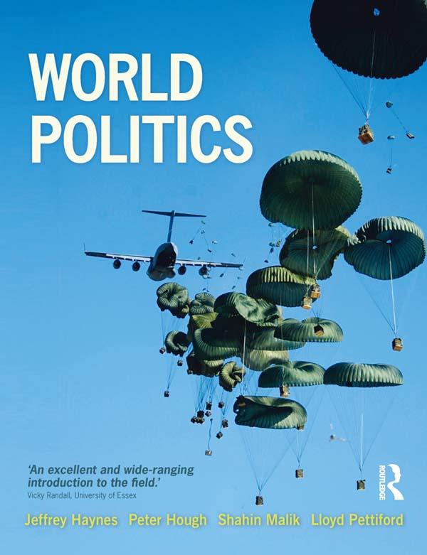World Politics by Jeffrey Haynes, Lloyd Pettiford, Peter Hough, Shahin Malik