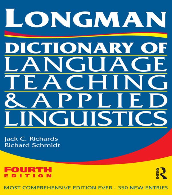 Longman Dictionary of Language Teaching and Applied Linguistics by Jack C. Richards, Richard W. Schmidt