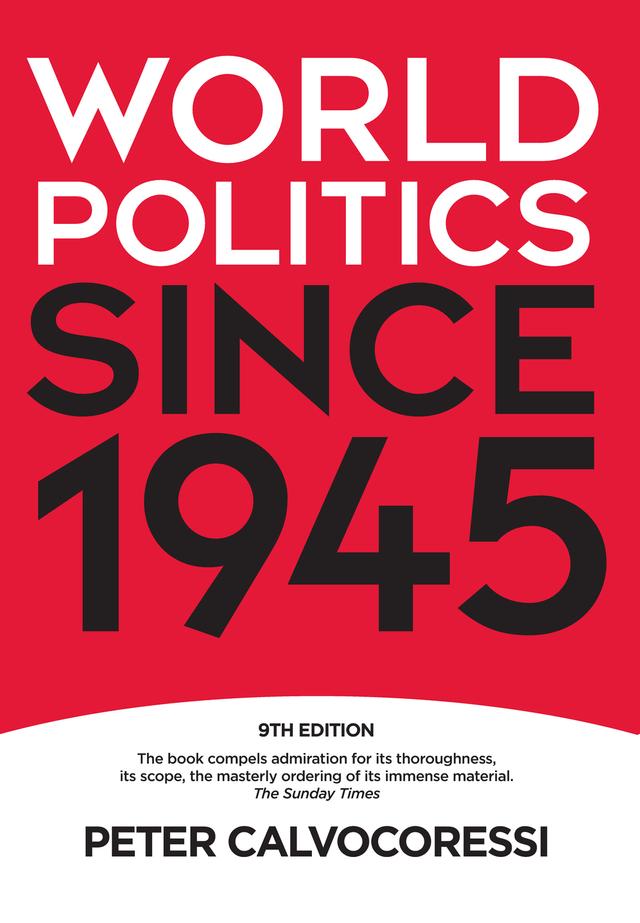World Politics since 1945 by Peter Calvocoressi