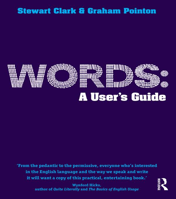 Words: A User's Guide by Graham Pointon, Stewart Clark