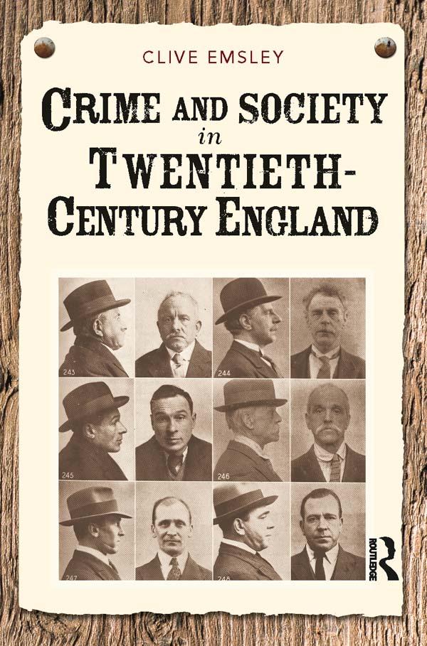 Crime and Society in Twentieth Century England by Clive Emsley
