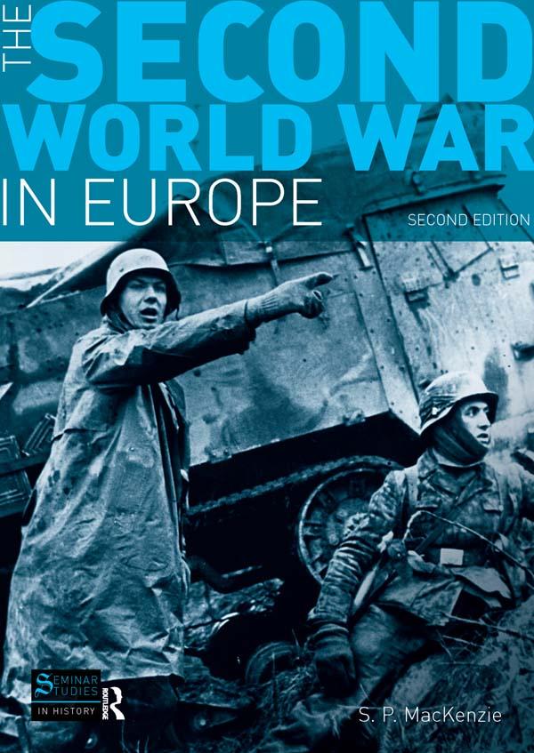 The Second World War in Europe by S.P. Mackenzie