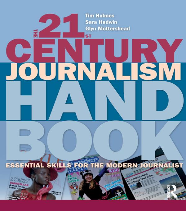 The 21st Century Journalism Handbook by Glyn Mottershead, Sara Hadwin, Tim Holmes