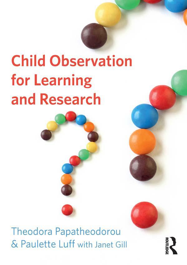 Child Observation for Learning and Research by Paulette Luff, Theodora Papatheodorou