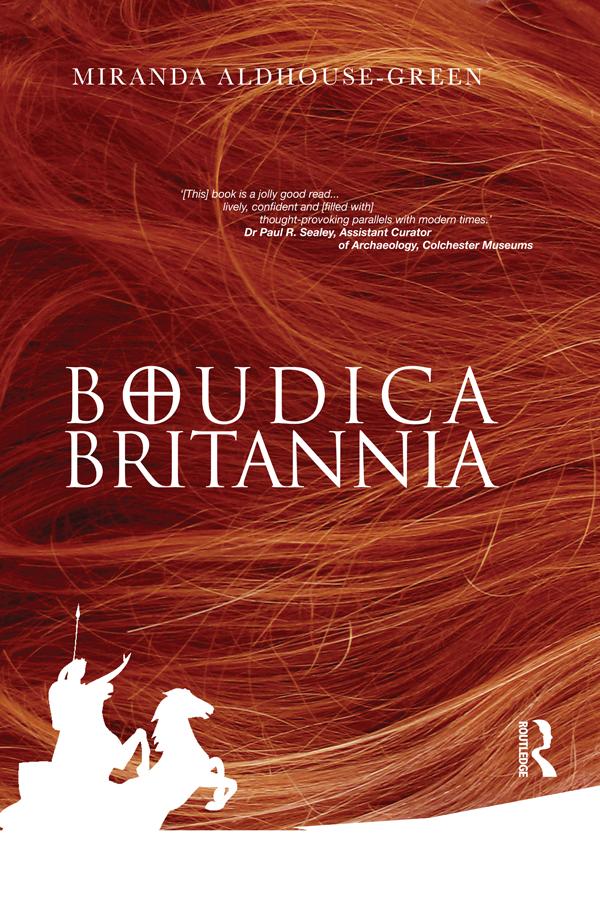 Boudica Britannia by Miranda Aldhouse-Green