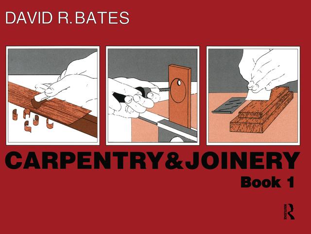 Carpentry and Joinery Book 1 by David Bates