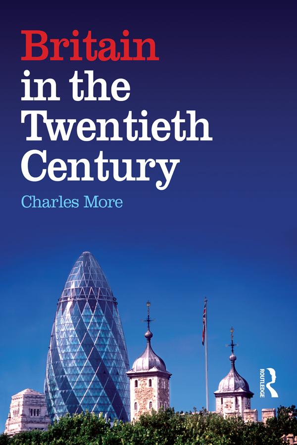 Britain in the Twentieth Century by Charles More