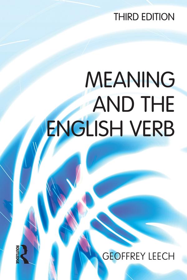 Meaning and the English Verb by Geoffrey N. Leech