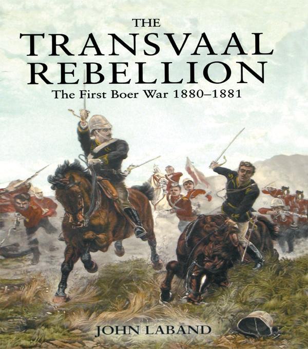 The Transvaal Rebellion by John Laband