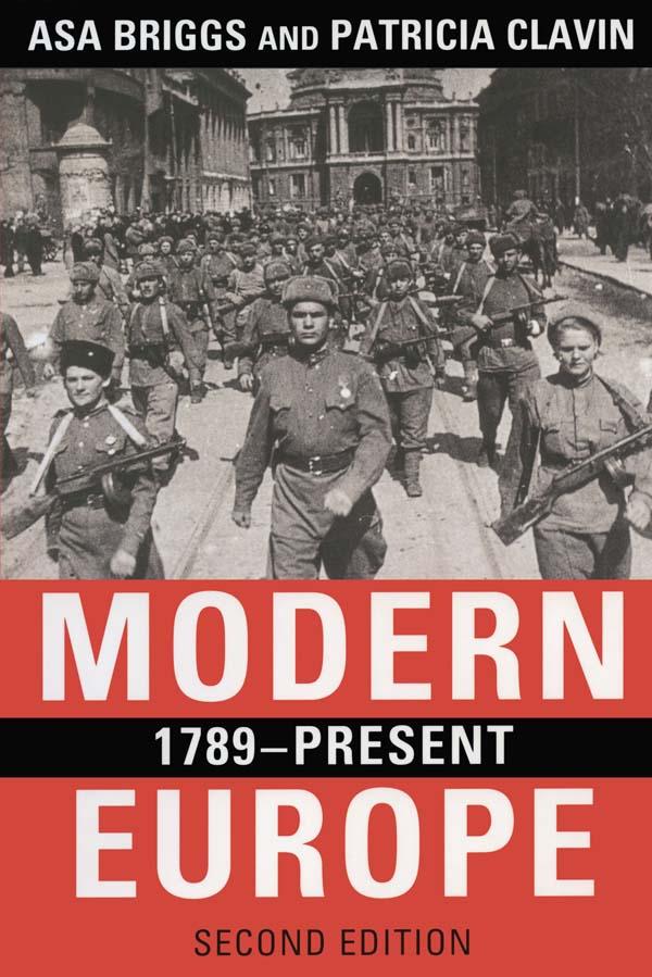 Modern Europe, 1789-Present by Asa Briggs, Patricia Clavin