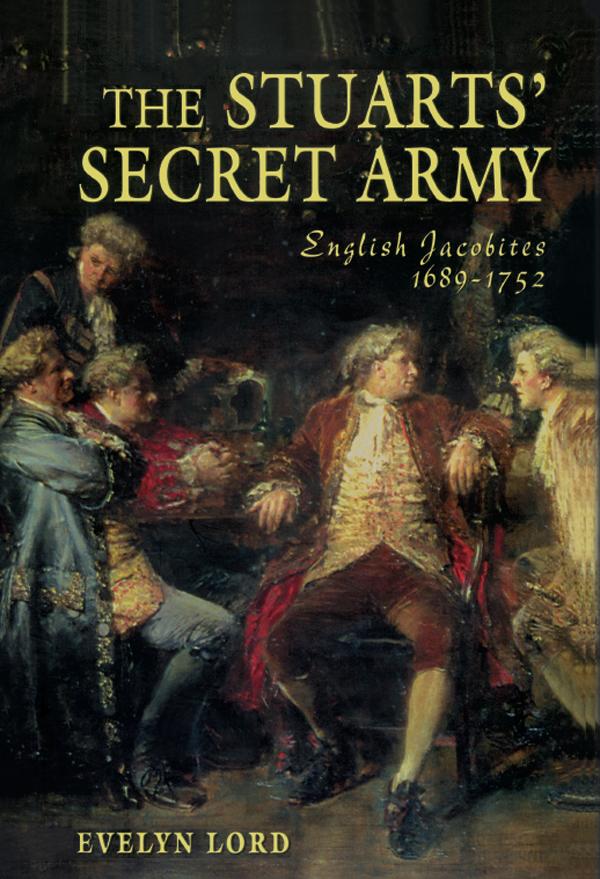 The Stuart Secret Army by Evelyn Lord