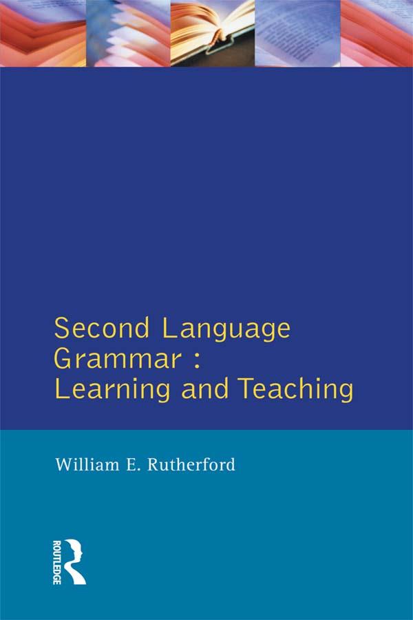 Second Language Grammar by William E. Rutherford
