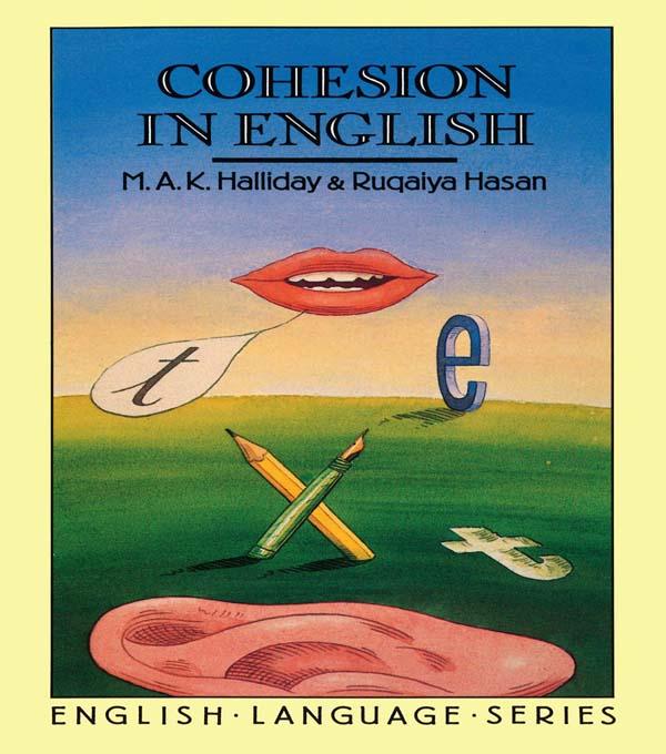 Cohesion in English by M.A.K. Halliday, Ruqaiya Hasan