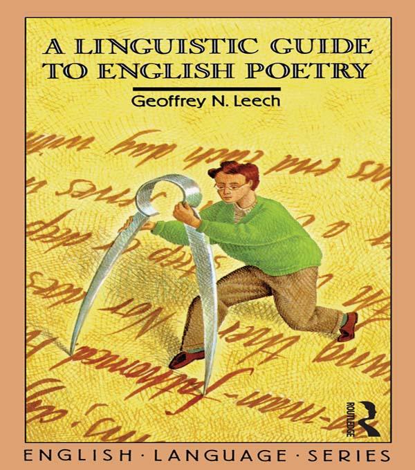 A Linguistic Guide to English Poetry by Geoffrey N. Leech