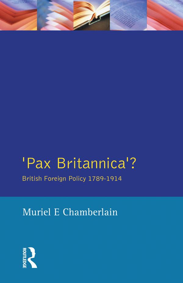 Pax Britannica? by Muriel E. Chamberlain