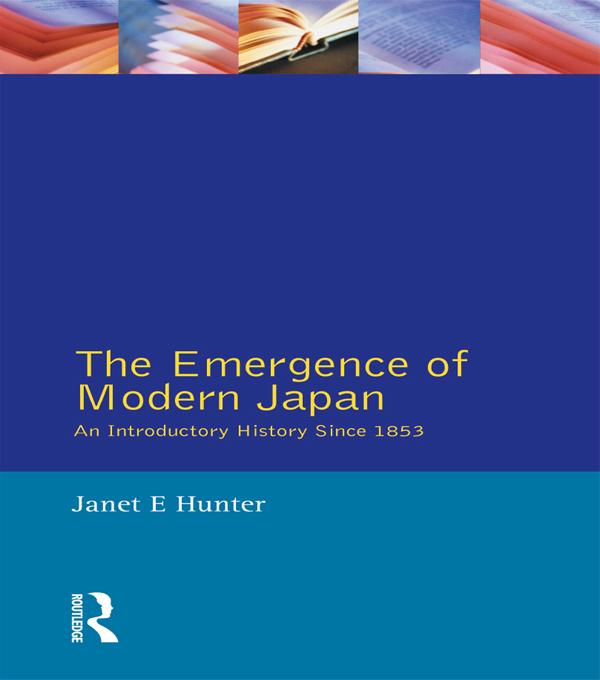 The Emergence of Modern Japan by Janet Hunter