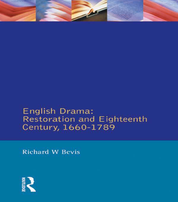 English Drama by Richard W. Bevis