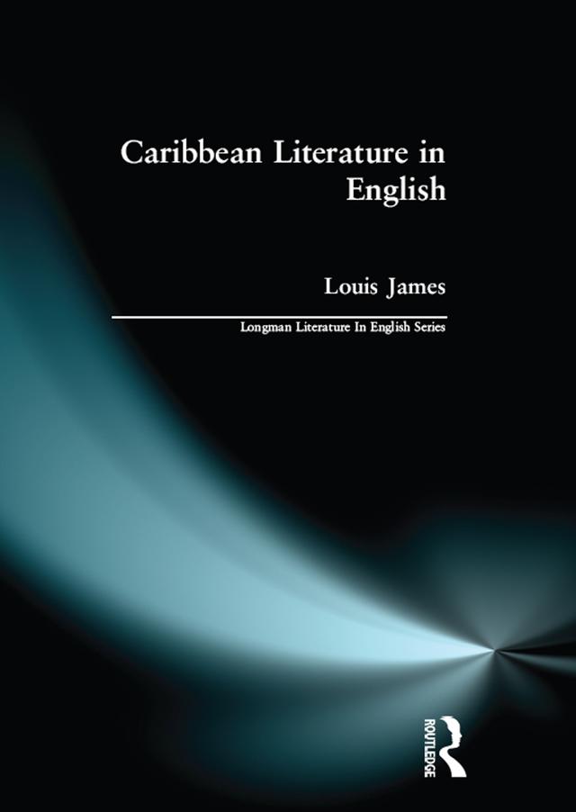 Caribbean Literature in English by Louis James