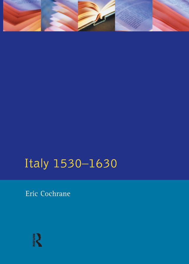 Italy 1530-1630 by Eric Cochrane