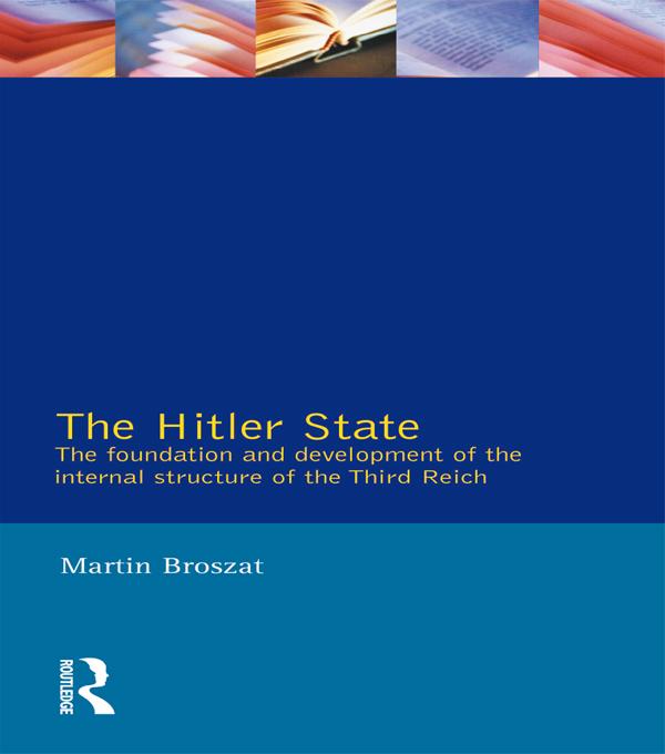 The Hitler State by Martin Broszat