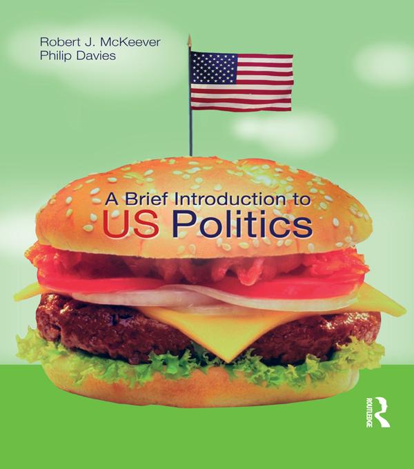 A Brief Introduction to US Politics by Robert J. Mckeever