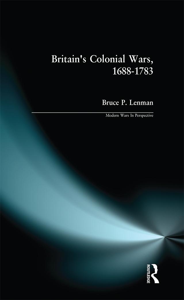 Britain's Colonial Wars, 1688-1783 by Bruce Lenman