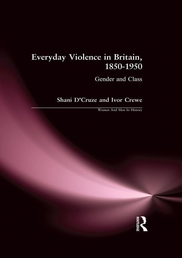 Everyday Violence in Britain, 1850-1950 by Ivor Crewe, Shani D'Cruze